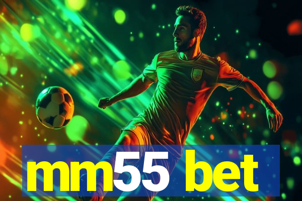 mm55 bet
